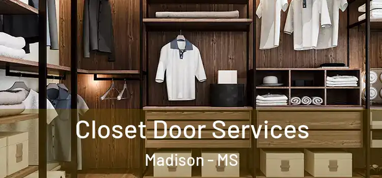  Closet Door Services Madison - MS