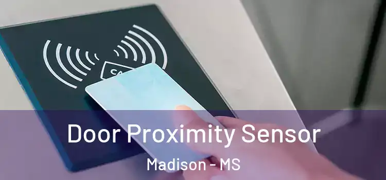  Door Proximity Sensor Madison - MS
