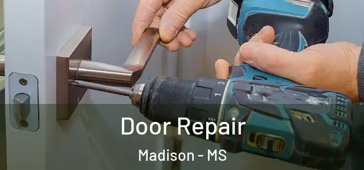 Door Repair Madison - MS