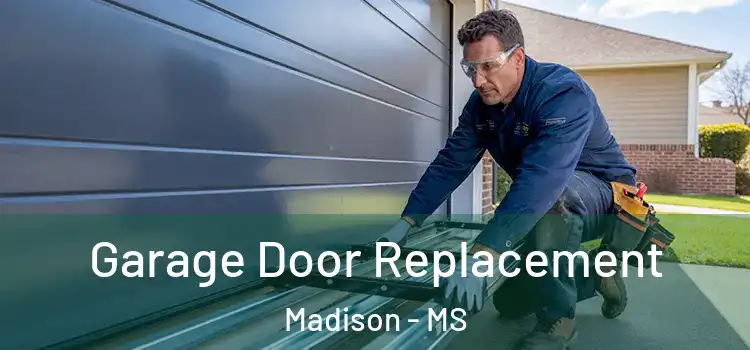  Garage Door Replacement Madison - MS