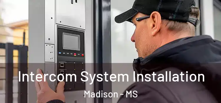 Intercom System Installation Madison - MS