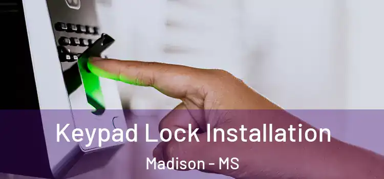  Keypad Lock Installation Madison - MS