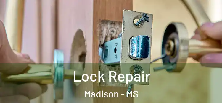  Lock Repair Madison - MS