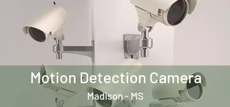  Motion Detection Camera Madison - MS