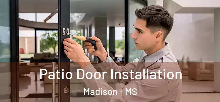  Patio Door Installation Madison - MS