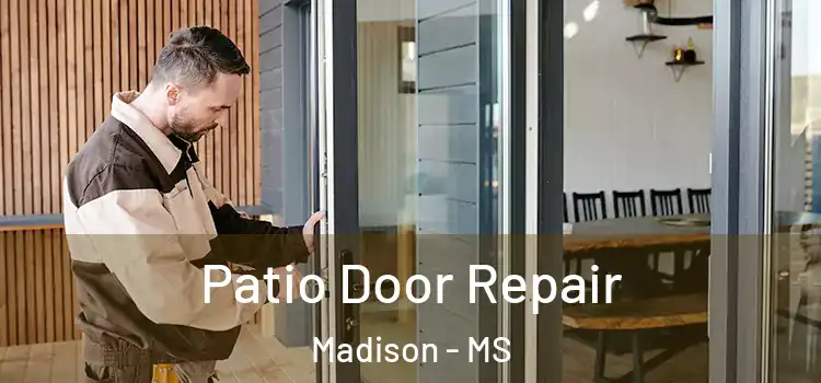 Patio Door Repair Madison - MS