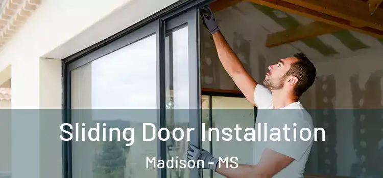  Sliding Door Installation Madison - MS